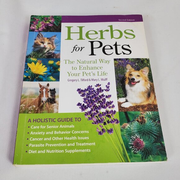 Herbs For Pets The Natural Way To Enhance Your Pets Life By Gregory L Tilford - Picture 1 of 10
